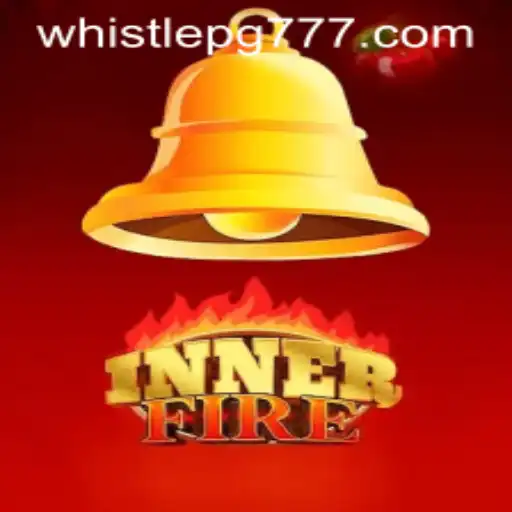 Descubra InnerFire: O Novo Jogo que Está Conquistando o Mercado com WHISTLE PG