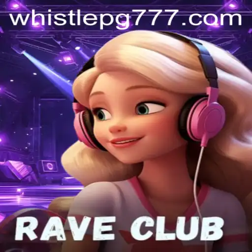 Descubra a Essência do Jogo RaveClub: WHISTLE PG